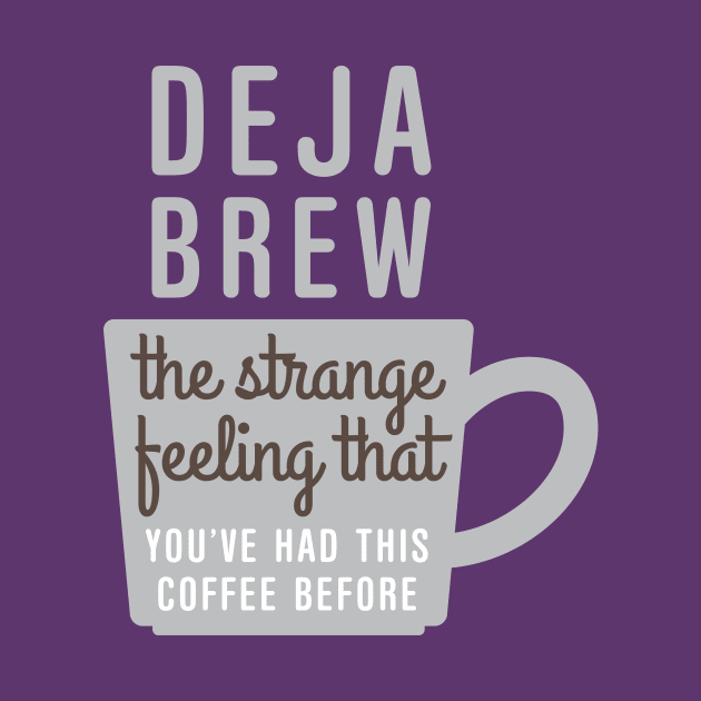 Coffee Deja Brew by oddmatter