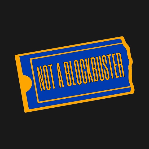 Not A Blockbuster by AMewseMedia