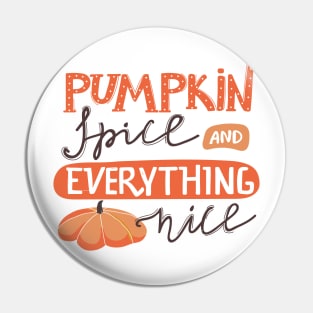 Pumpkin spice and everything nice. Autumn quote with pumpkin. Pin