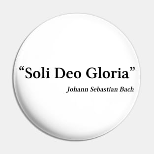 Bach quote | Black | Soli Deo Gloria Pin