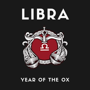LIBRA / Year of the OX T-Shirt