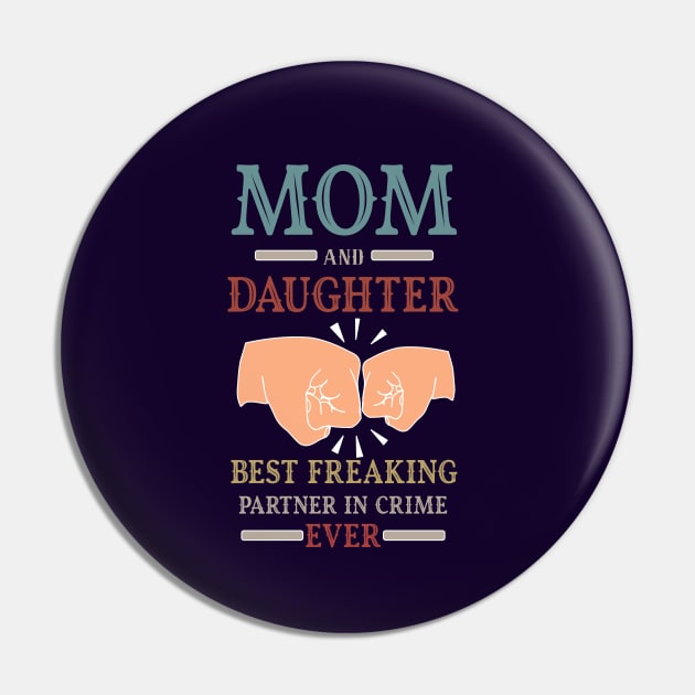 mom and daughter best freaking partner in crime ever- mom daughter matching gift Pin by DODG99