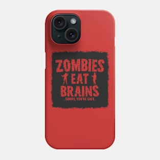 Zombies Eat Brains Funny Halloween Sayings Quotes Phone Case