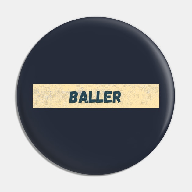 Baller Faded Pin by High Altitude
