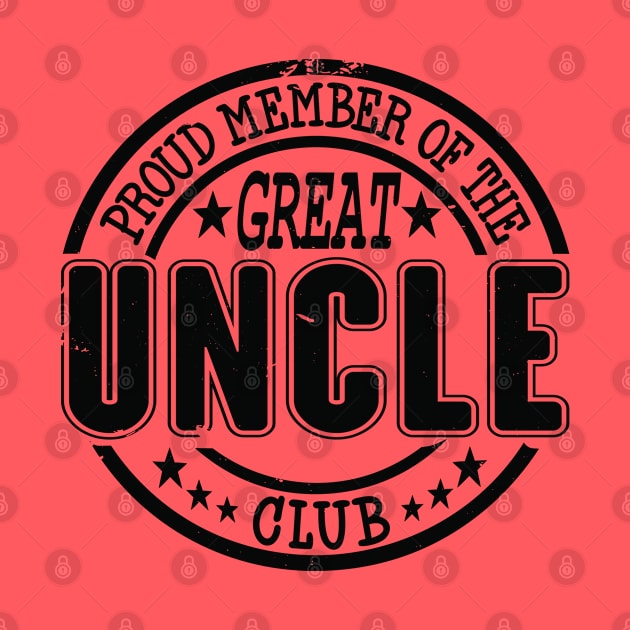 Proud Member of the Great Uncle Club by RuftupDesigns