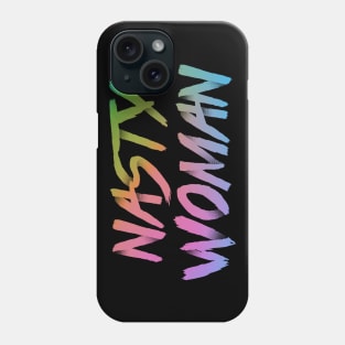 Nasty Woman Rainbow Phone Case