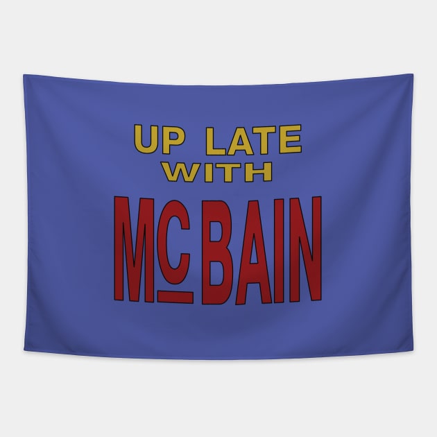 Up Late with McBain Tapestry by saintpetty