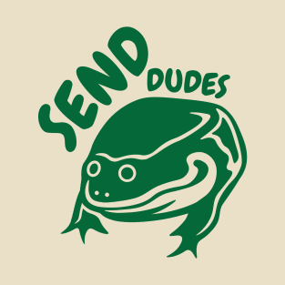 Send Dudes T-Shirt