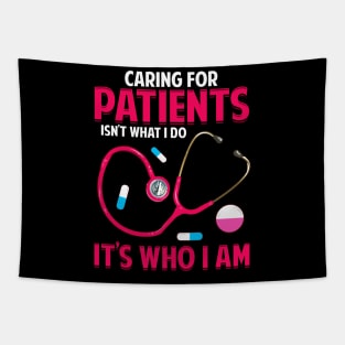 Caring For Patients Isn't What I Do, It's Who I Am Tapestry