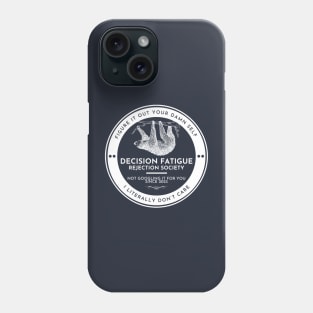 Decision Fatigue Rejection Society (light) Phone Case