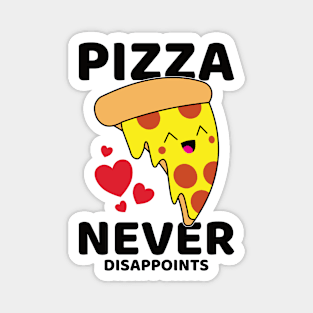 Pizza Never Disappoints Magnet