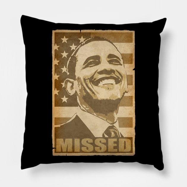 Barack Obama Missed Propaganda Poster Pop Art Pillow by Nerd_art