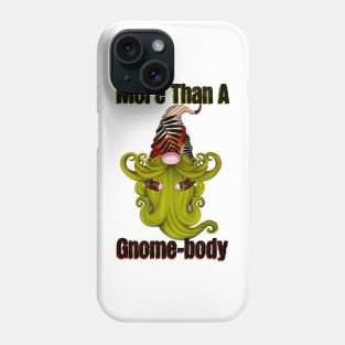 Gnomebody Phone Case