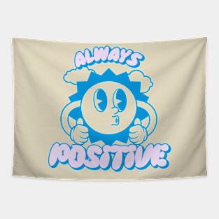 Always Positive Always Happy Good Vibes Be Happy Tapestry