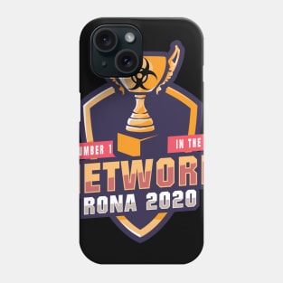 Number 1 In The Network Rona 2020 Phone Case