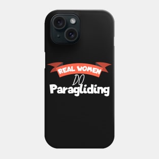 Real women do Paragliding Phone Case