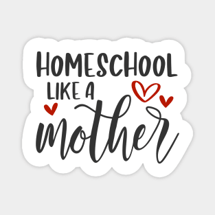 HOMESCHOOL MOM'S Magnet