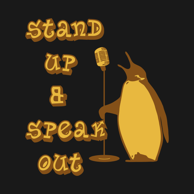 Stand up and Speak out for Yourself. by flyinghigh5