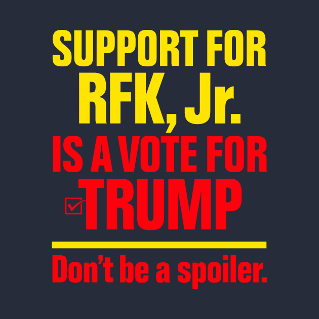 Support for RFK Jr. is a Vote for Trump by MotiviTees