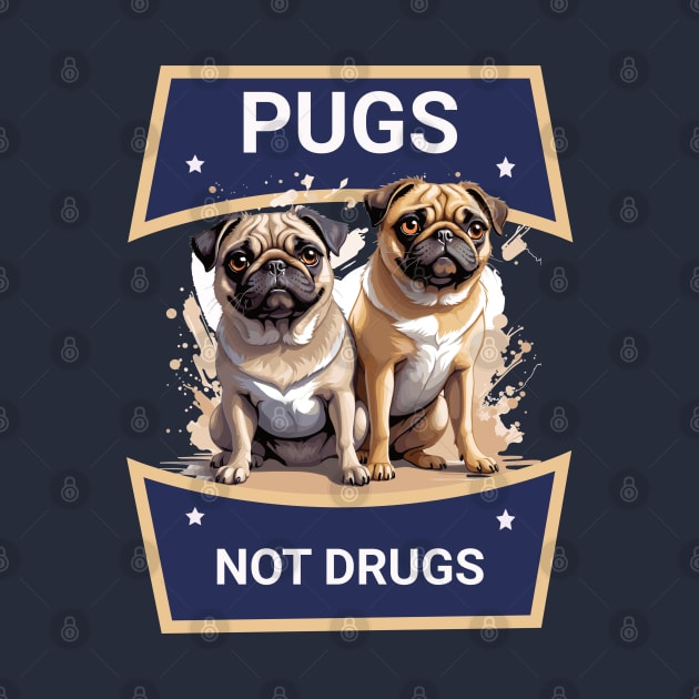 Pugs not drugs by BishBashBosh