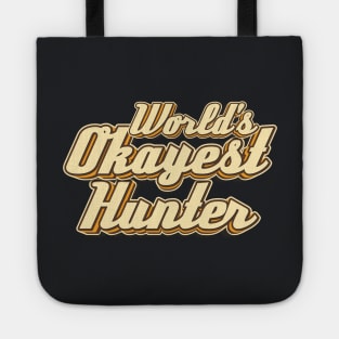World's Okayest Hunter typography Tote