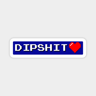Dipshit Heart Pixel Magnet