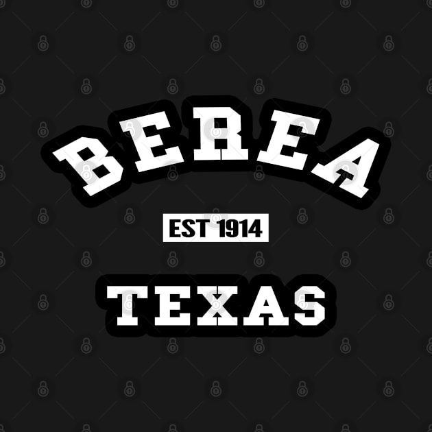 🤠 Berea Texas USA Strong, Established 1914, City Pride by Pixoplanet