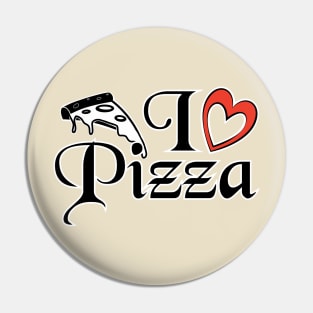 I love Pizza - Food Quotes Pin