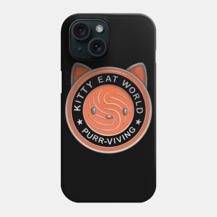 Kitty Eat World - Purrviving Phone Case