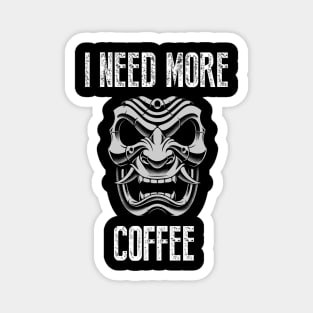 I need more coffee Magnet