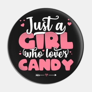 Just A Girl Who Loves Candy - Cute Candy lover gift print Pin