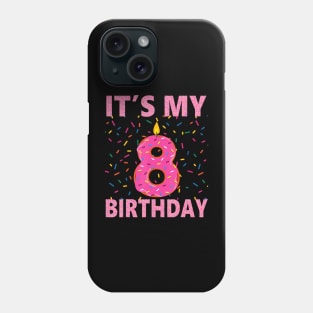 Kids Sweet donut Its My 8th Birthday Yrs Old Phone Case