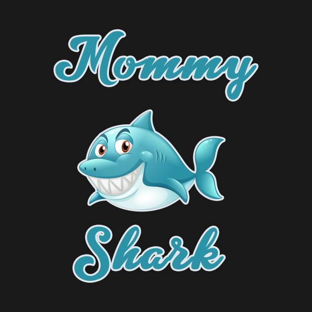 Disover Mommy Shark - Mommy Shark - T-Shirt