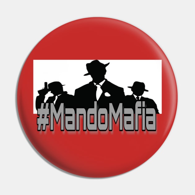 Mando Mafia Pin by Project Entertainment Network