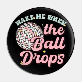 Wake Me When The Ball Drops Pin