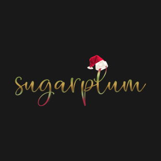 Pretty Sugarplum with Santa Hat Holiday and Christmas T-Shirt