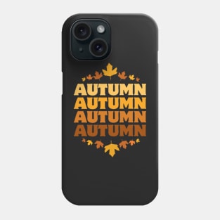 Autumn Autumn Autumn Autumn Phone Case