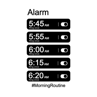 Morning Routine Alarm Clock Light Shirt T-Shirt