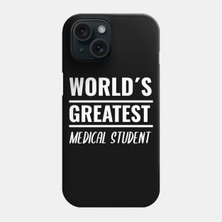 World´s Greatest Medical Student - Medschool Funny Gift For Nurse & Doctor Medicine Phone Case