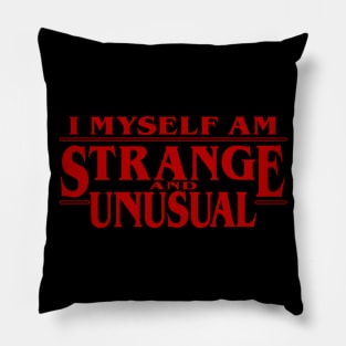 I Myself Am Strange And Unusual T-Shirt Pillow