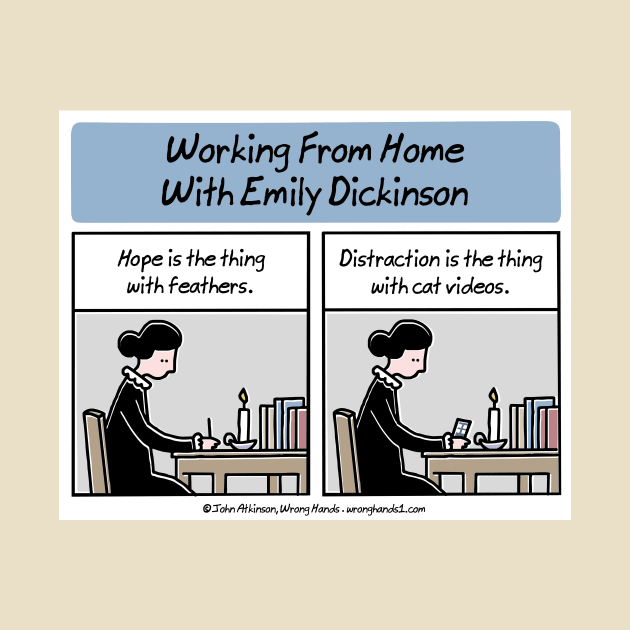 Working From Home With Emily Dickinson by WrongHands