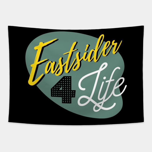 Eastsider for Life Tapestry by HustlerofCultures