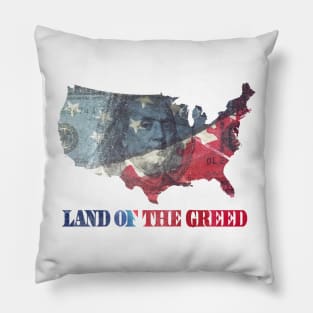 Land of the Greed Pillow