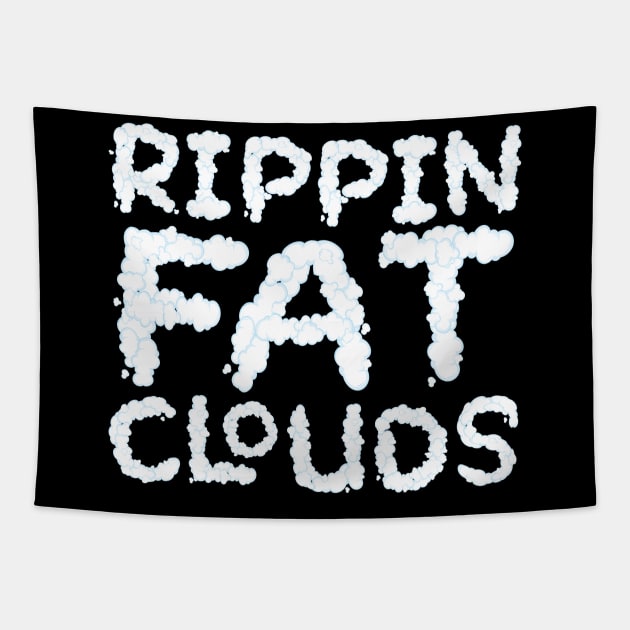 Rippin Fat Clouds Vaping Tapestry by thingsandthings