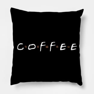 Coffee is your friend Pillow