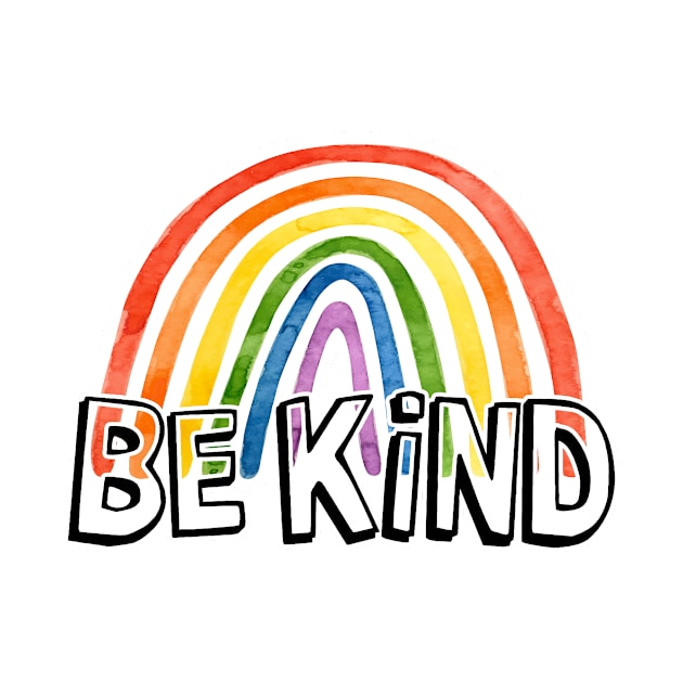 Be Kind - Kindness Matters - Choose Kindness - Watercolor Rainbow Choose Love by originalsusie