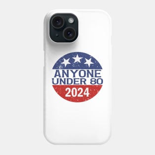 Anyone Under 80 in 2024 Phone Case