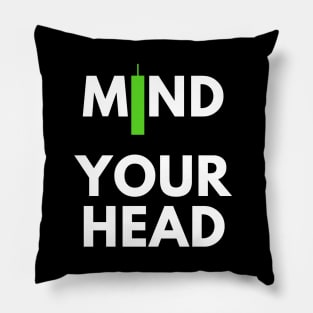 Mind Your Head (Artwork 2) Pillow