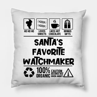 Santa's Favorite Watchmaker Santa Claus Pillow