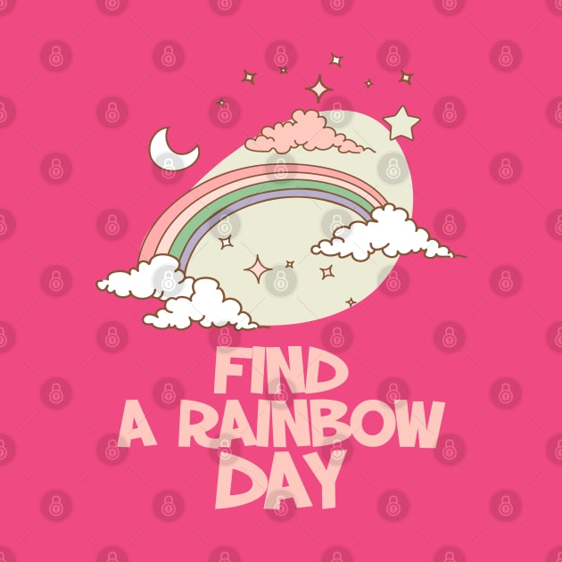 April 3rd - Find A Rainbow Day by fistfulofwisdom